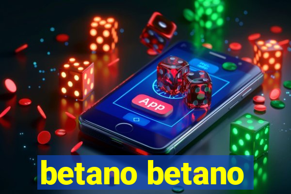 betano betano